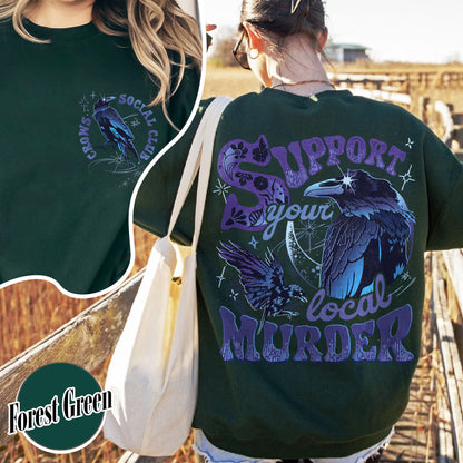 The Crow Sweatshirt, Support Your Local Murder Sweatshirt, Crows Before Bros Sweatshirt, Halloween Gift