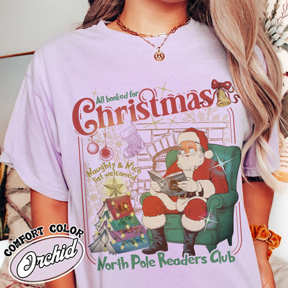 All Booked for Christmas Shirt, Comfort Colors Christmas Book Shirt, North Pole Book Club Shirt, Book Christmas Shirt, Christmas Book Club Shirt