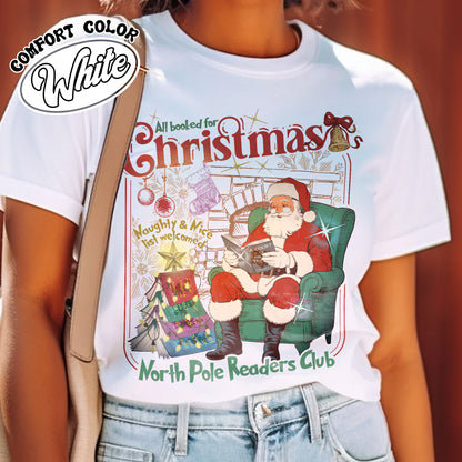 All Booked for Christmas Shirt, Comfort Colors Christmas Book Shirt, North Pole Book Club Shirt, Book Christmas Shirt, Christmas Book Club Shirt