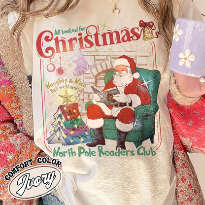 All Booked for Christmas Shirt, Comfort Colors Christmas Book Shirt, North Pole Book Club Shirt, Book Christmas Shirt, Christmas Book Club Shirt