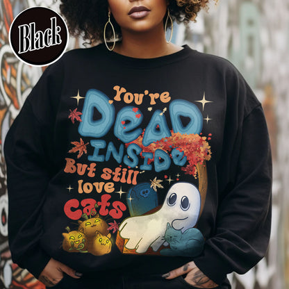 Halloween Cat Sweatshirt, Dead Inside but Still Love Cats Sweatshirt, Ghost Holding Black Cat Sweatshirt