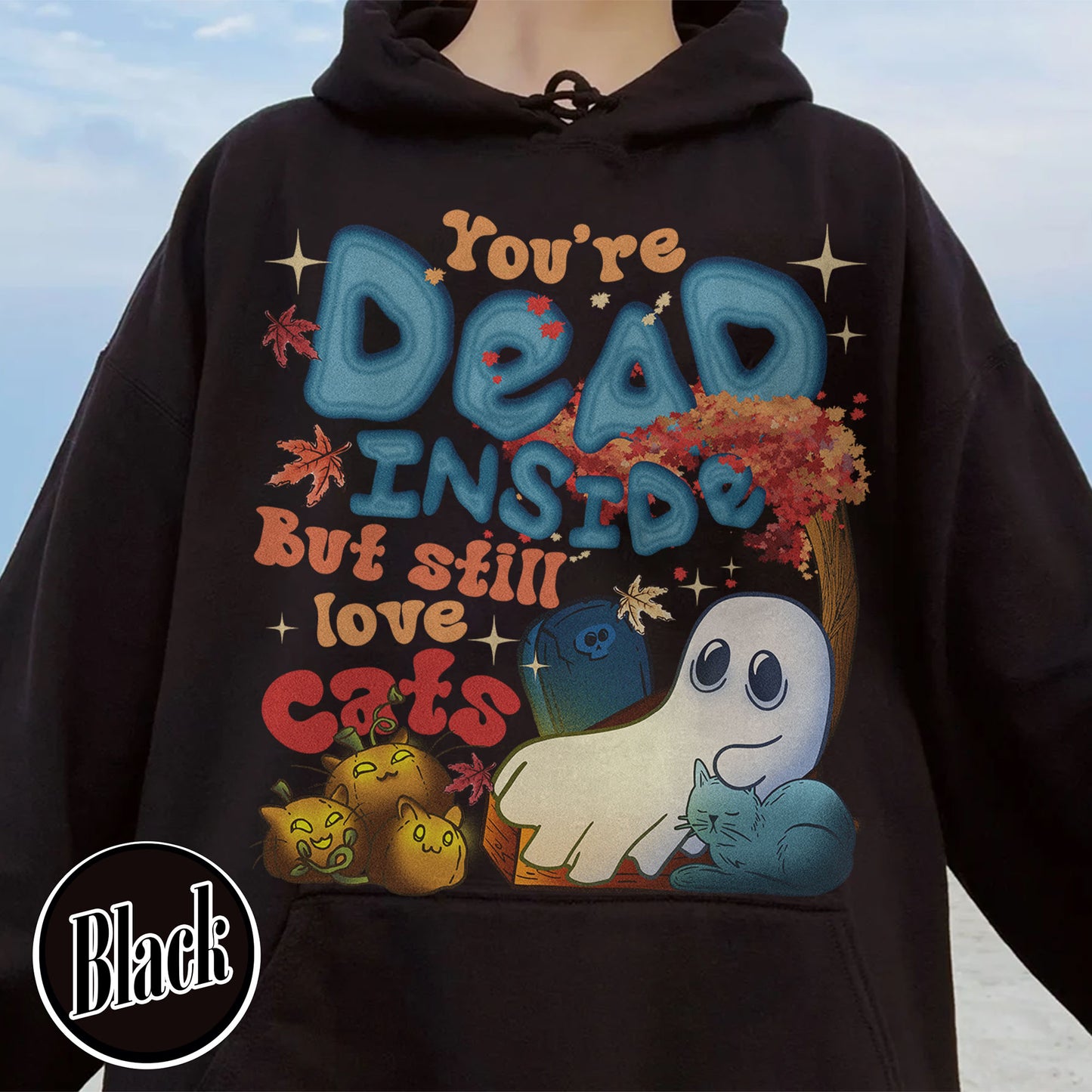 Halloween Cat Hoodie, Dead Inside but Still Love Cats Hoodie, Ghost Holding Black Cat Hoodie