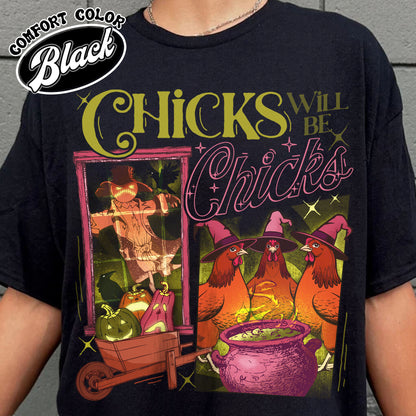 Halloween Chicken Shirt, Chicks Will Be Chicks Shirt, Chicken Farm Animal Lover, Witch Hat for Chicken, Chicken Lover Gift, Funny Shirt