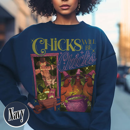 Halloween Chicken Lover Sweatshirt, Chicks Will Be Chicks Sweatshirt, Witch Hat for Chicken Sweatshirt