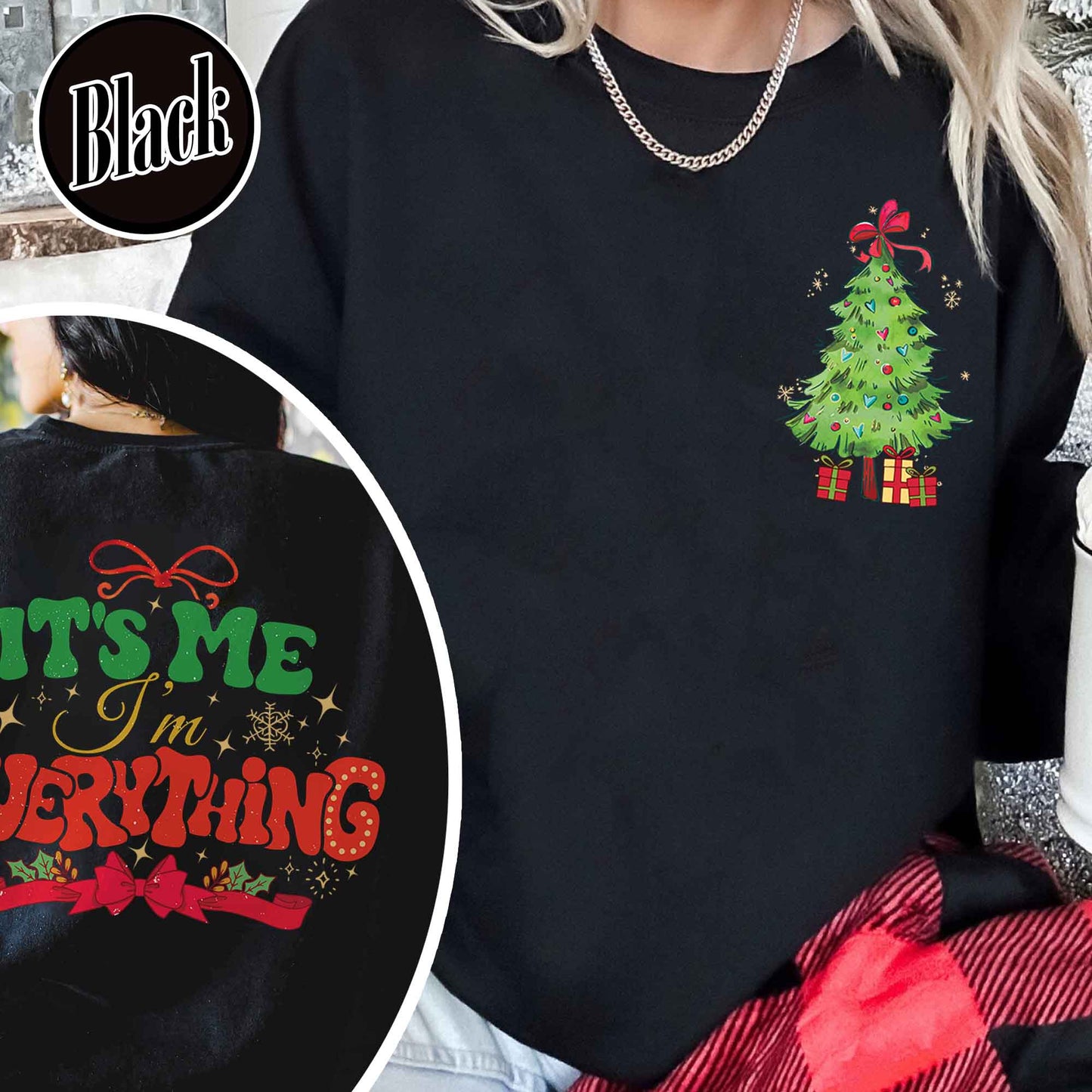 I Have Everything I Want For Christmas Sweatshirt, It's Me I'm Everything Shirt,Matching Christmas Couple Sweaters Funny, Holiday Couples Shirt