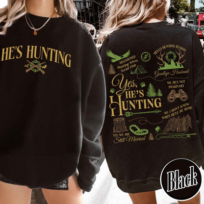 He Is Hunting Sweatshirt, Hes Hunting Sweatshirt, Hes Hunting Sweater, Abandoned Hunting Wives Social Club, Tis the Season Hunting Sweatshirt