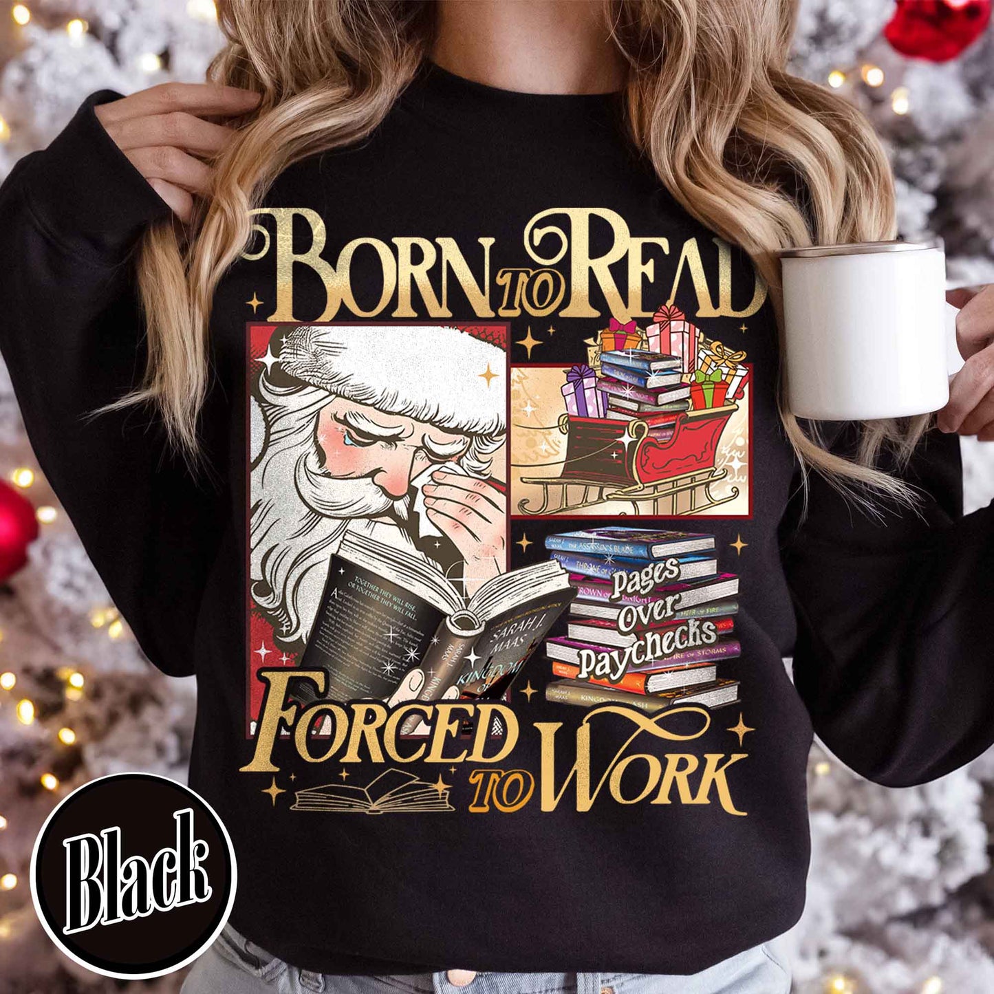 Christmas Born To Read Sweatshirt, Born To Read Forced To Work Sweatshirt, Born To Read Bookish Sweatshirt, Born To Read Forced Sweatshirt, Christmas Book Sweatshirt