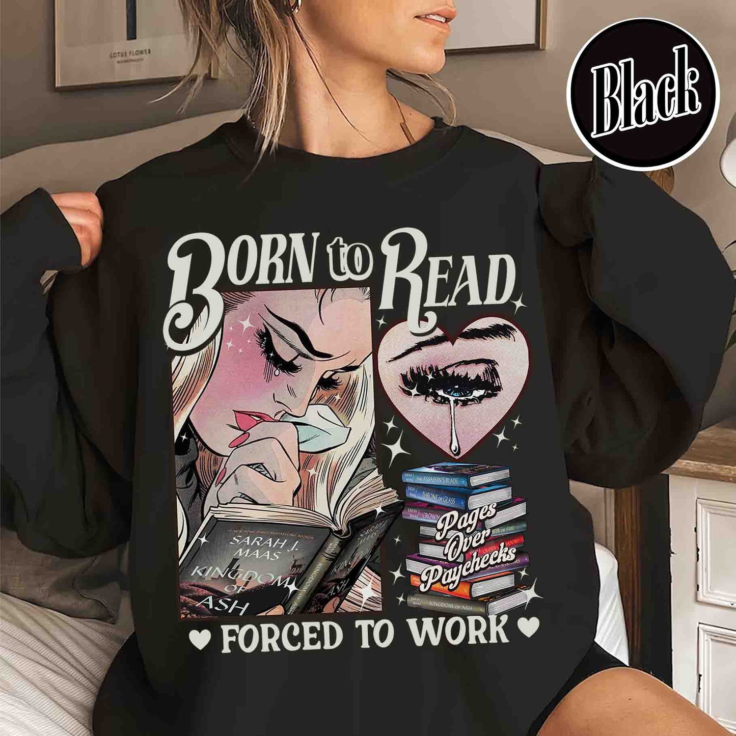 Born To Read Forced To Work Sweatshirt, Born To Read Sweatshirt, Born To Read Bookish Crewneck, TOG Sweatshirt, TOG Series, Sjm Book Sweatshirt, Bookish Gift for Her