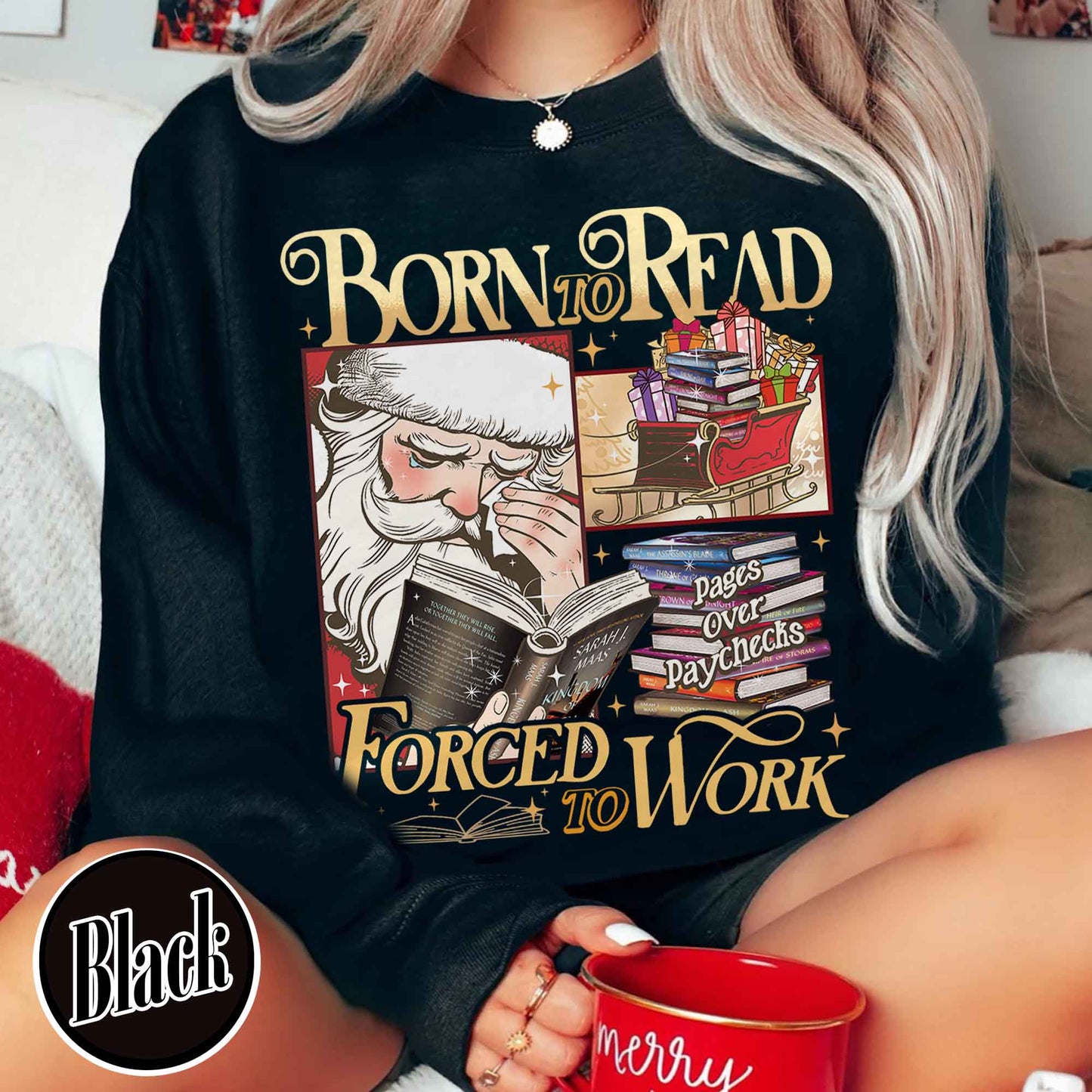 Christmas Book Sweatshirt, Christmas Born To Read Forced To Work Sweatshirt