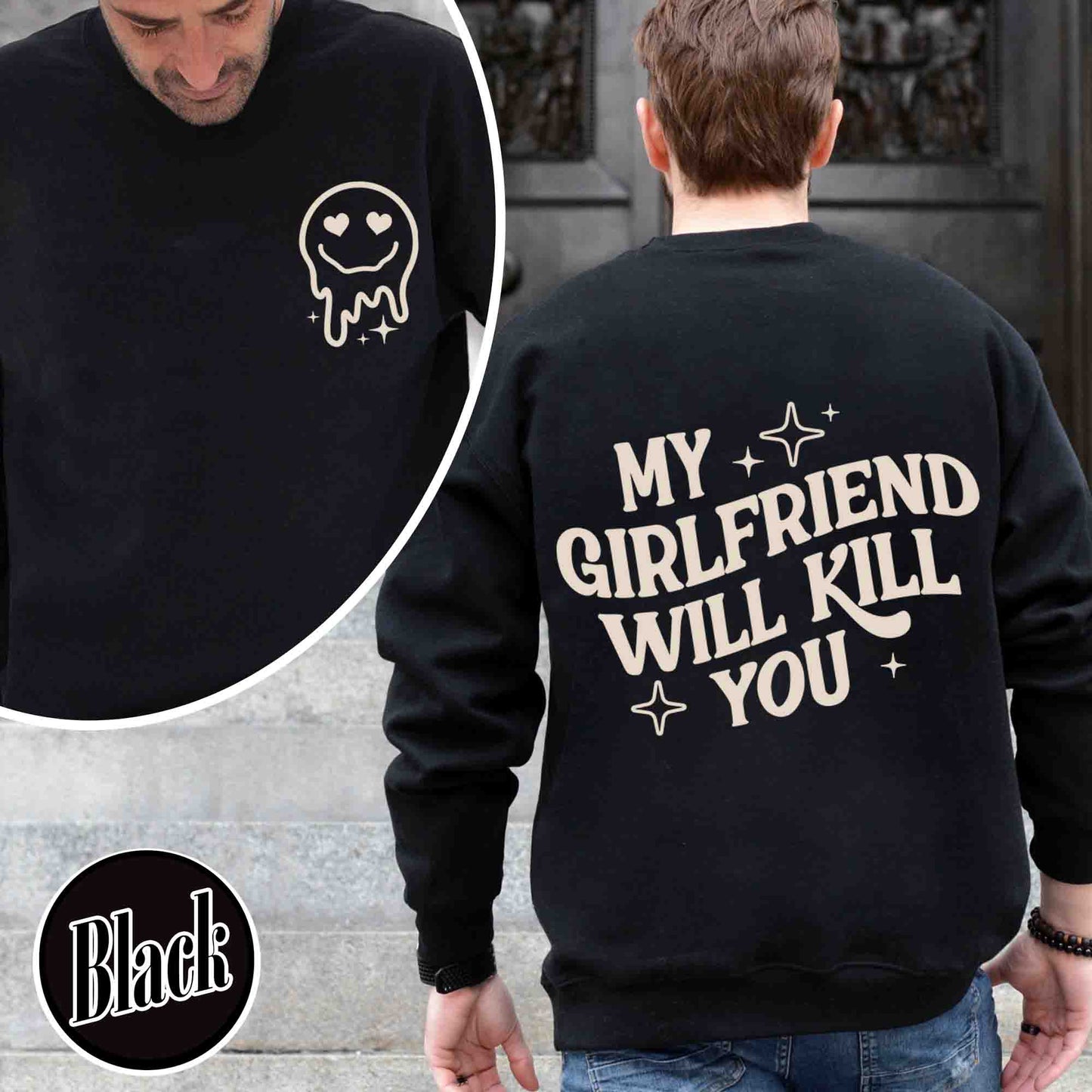 My Girlfriend Will Kill You Sweatshirt, My Girlfriend Sweatshirt, Funny Gag Gift, Boyfriend Sweatshirt, Boyfriend Gift, Funny Meme, Funny Gift Idea Sweatshirt