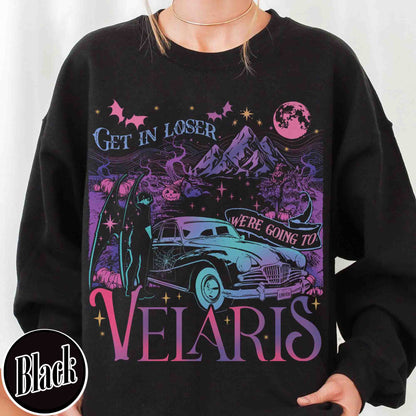 Velaris City of Starlight Sweatshirt, Velaris City of Starlight Sweatshirt, Get in Loser Were Going to Velaris Sweatshirt, Velaris Sweatshirt