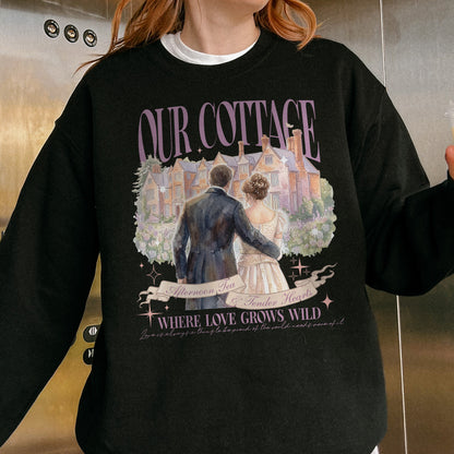 Our Cottage, Bridgerton Regency Romance Inspired, Benedict and Sophie, Bookish Gift, Booklover Sweatshirt