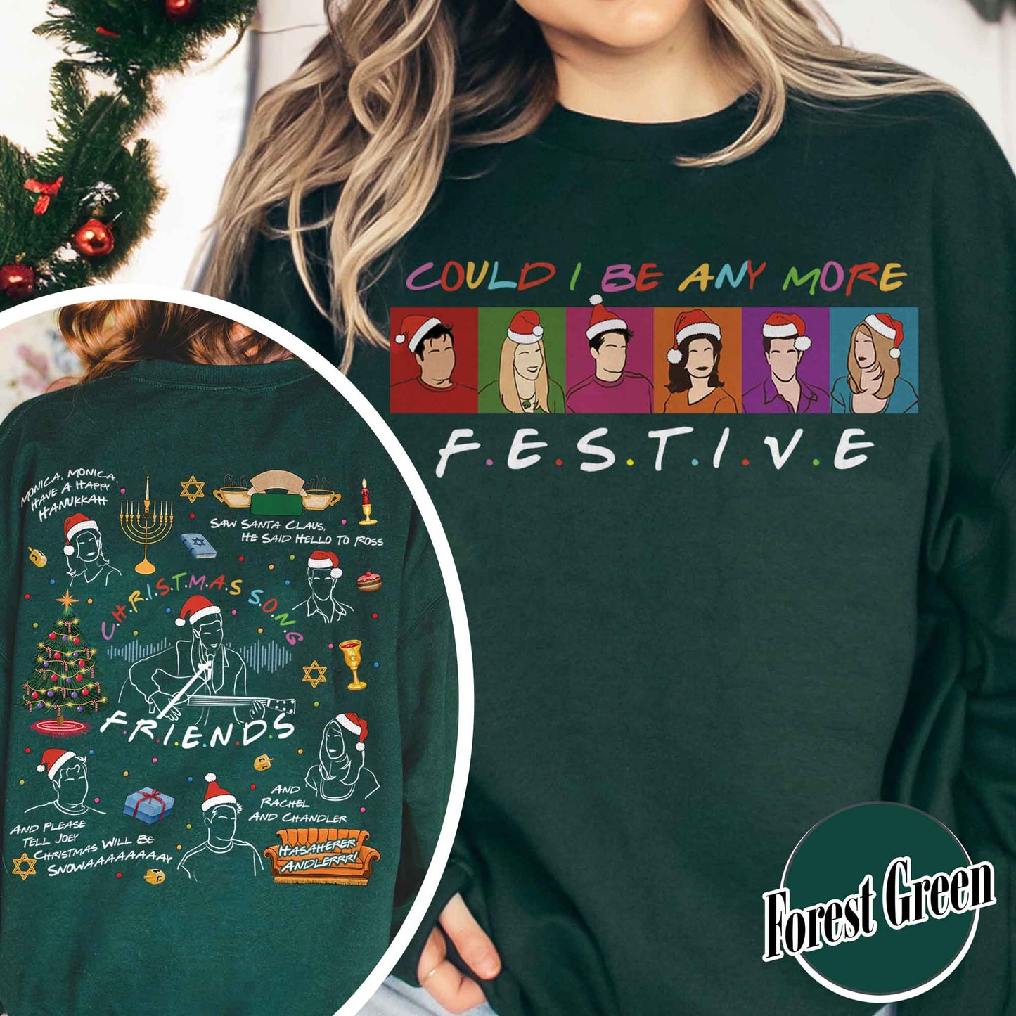 Friends Inspired Holiday Sweatshirt,Friends Inspired Holiday,Could I be any more Festive,Very Merry Christmas Party 2024,Hannukah Sweatshirt Funny