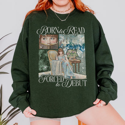 Born to Read, Forced to Debut – Eloise Bridgerton Inspired – Regency Book Lover Aesthetic Sweatshirt