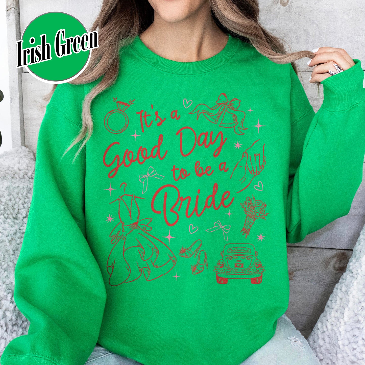 Bachelorette Sweatshirt,It’s a Good Day to Be a Bride and Bridemaid Sweatshirt, Bridal Party, Bachelorette Gift