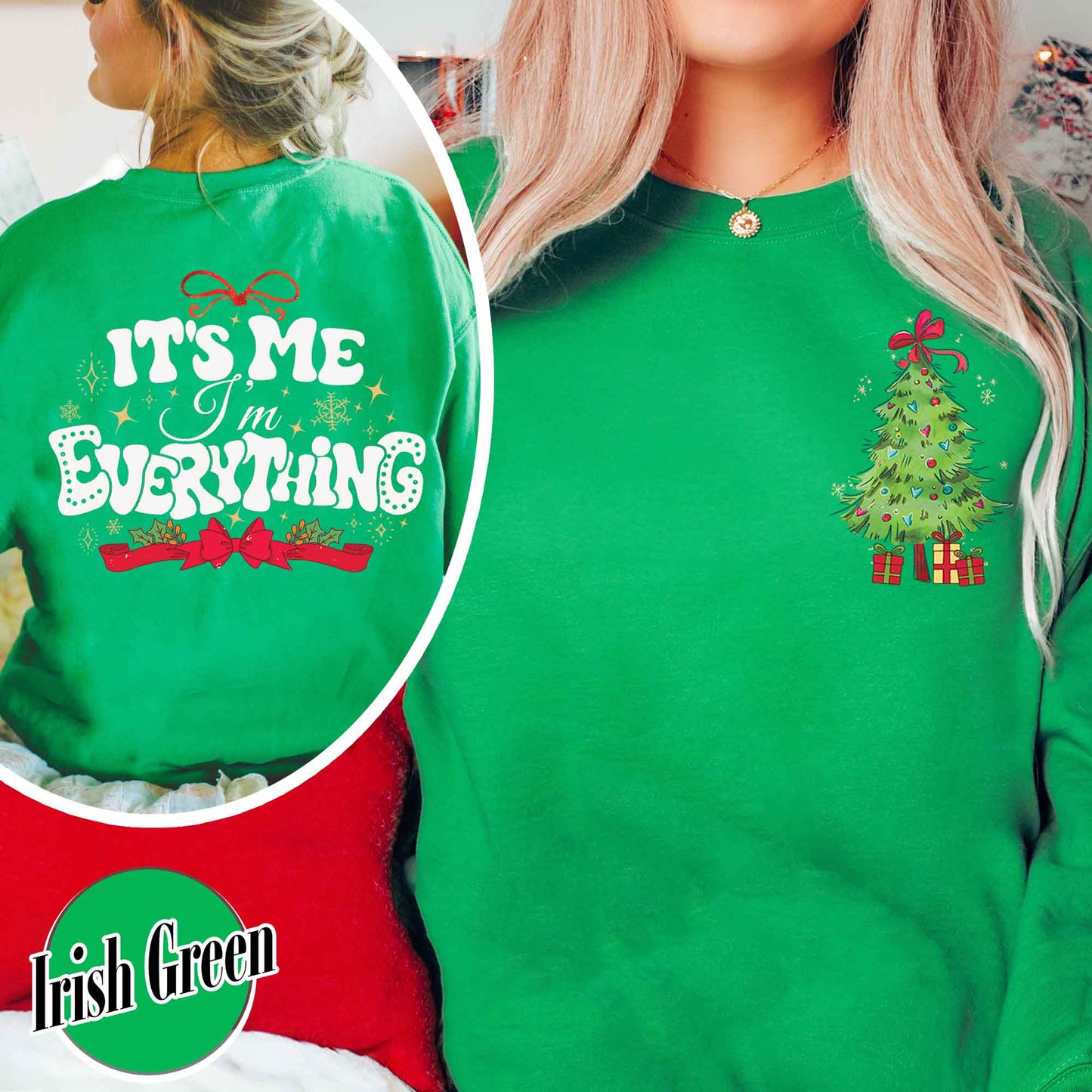 I Have Everything I Want For Christmas Sweatshirt, It's Me I'm Everything Shirt,Matching Christmas Couple Sweaters Funny, Holiday Couples Shirt