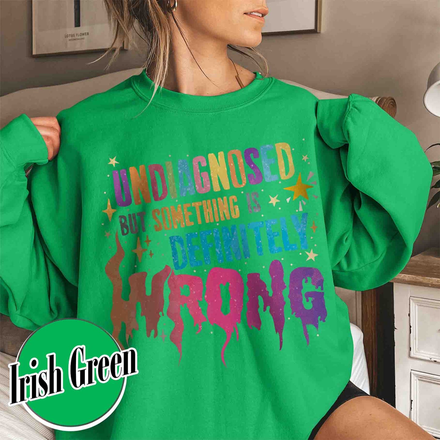 Undiagnosed but Something Is Wrong Sweatshirt, Mental Health Awareness Sweatshirt, Mental Health Quotes Sweatshirt, My Mental Health Sweatshirt, Illness Sweatshirt Funny