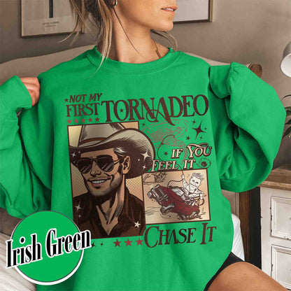 Tornadeo Sweatshirt, Not My First Tornadeo Sweatshirt, Weather Lover and Storm Chaser Sweatshirt