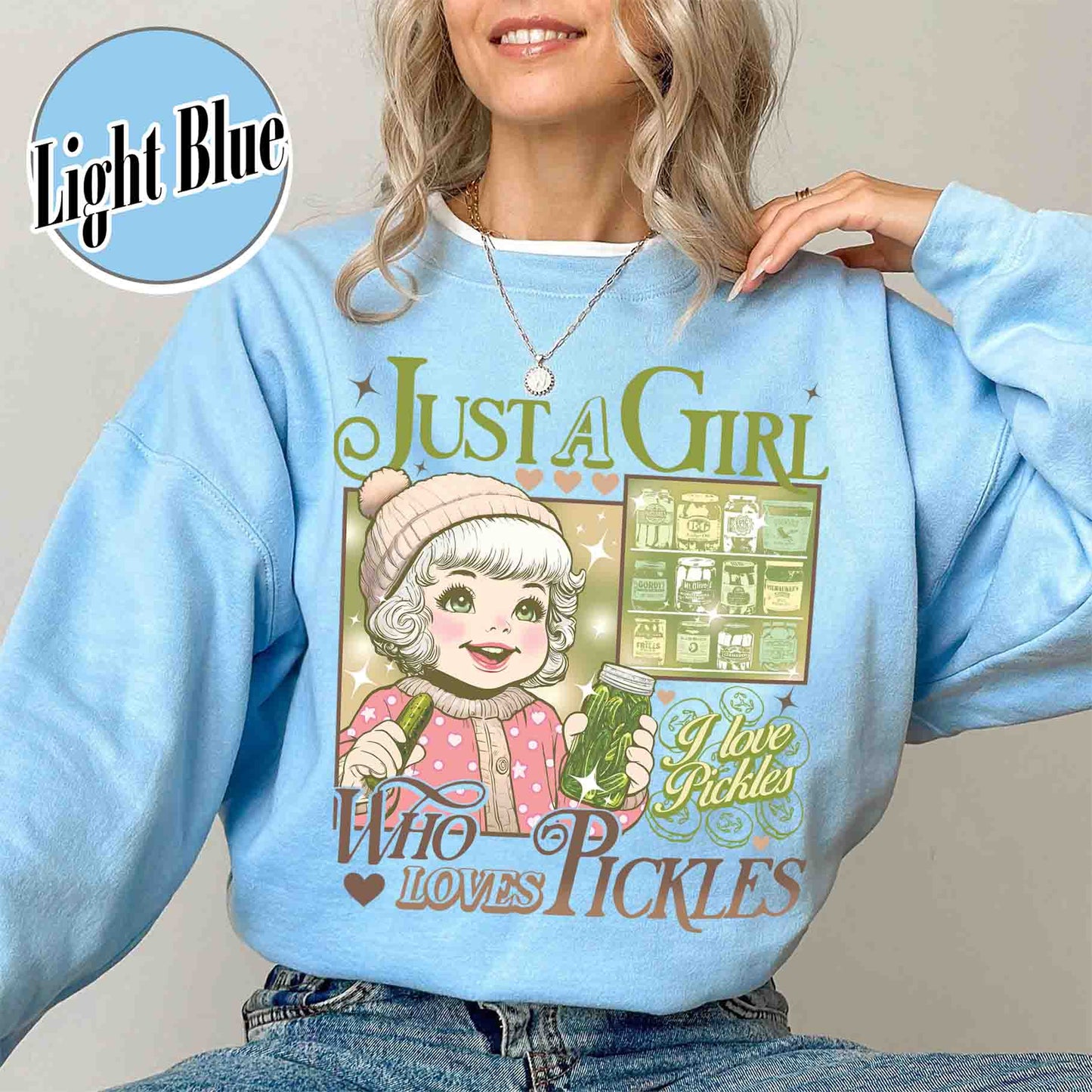 Pickle Sweatshirt, Just a Girl Who Loves Pickles Sweatshirt, Women Christmas Gift