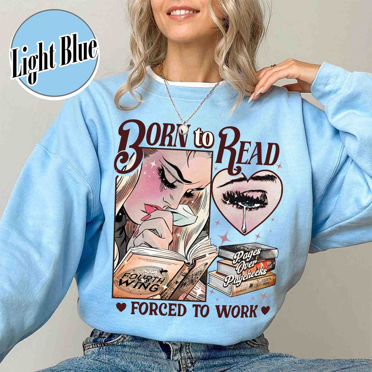 Born To Read Forced To Work Sweatshirt, Born To Read FW Sweatshirt, Born To Read Bookish Crewneck, Basgiath War College, Dragon Rider, Fantasy Reader