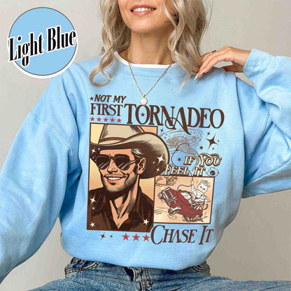 Tornadeo Sweatshirt, Not My First Tornadeo Sweatshirt, Weather Lover and Storm Chaser Sweatshirt