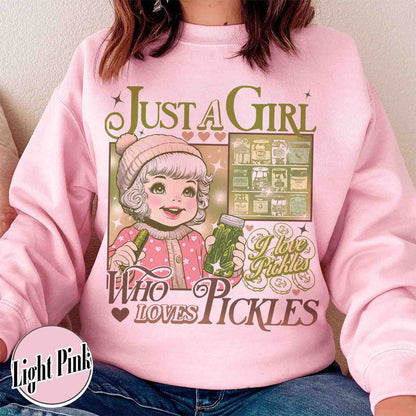 Pickle Sweatshirt, Just a Girl Who Loves Pickles Sweatshirt, Women Christmas Gift