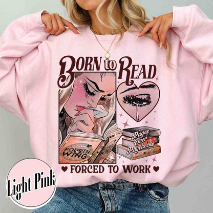 Born To Read Forced To Work Sweatshirt, Born To Read FW Sweatshirt, Born To Read Bookish Crewneck, Basgiath War College, Dragon Rider, Fantasy Reader