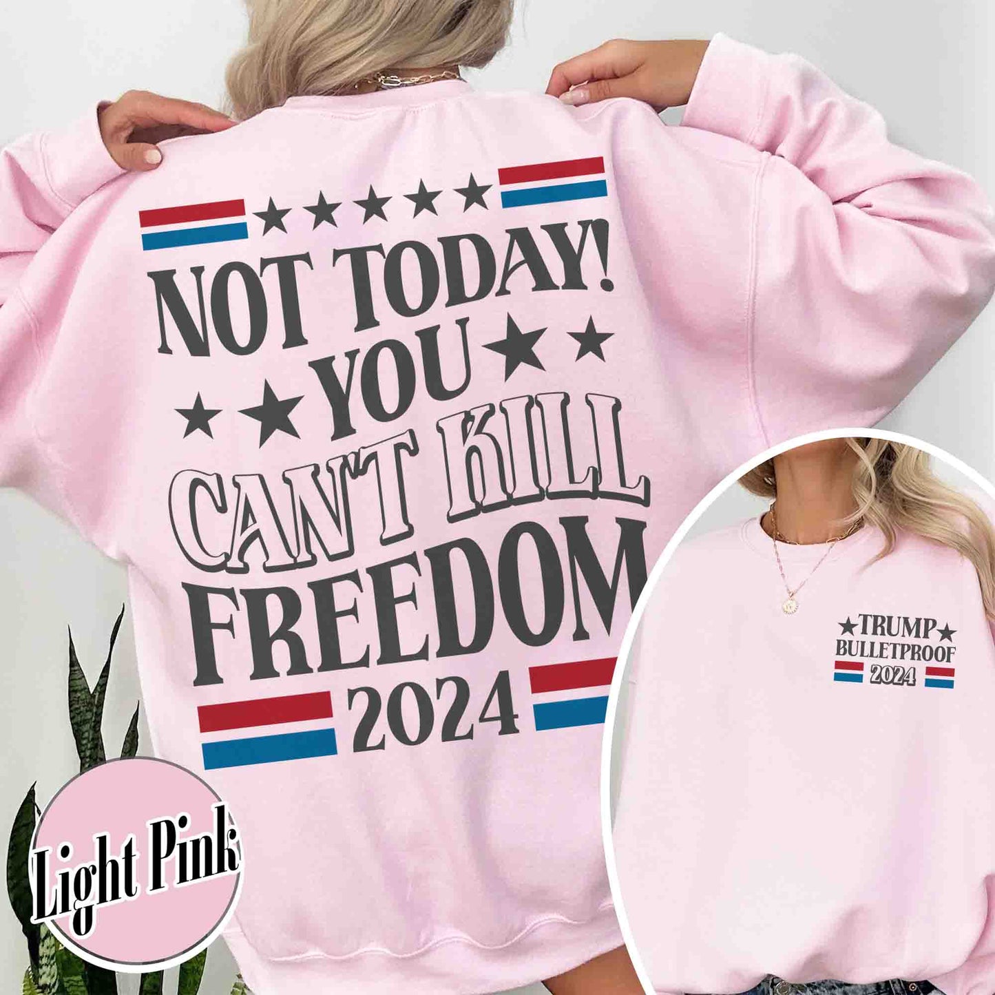 Election Sweatshirt, Not Today You Can’t Kill Freedom Sweatshirt, Bulletproof Sweatshirt, Failed Assassination Sweatshirt
