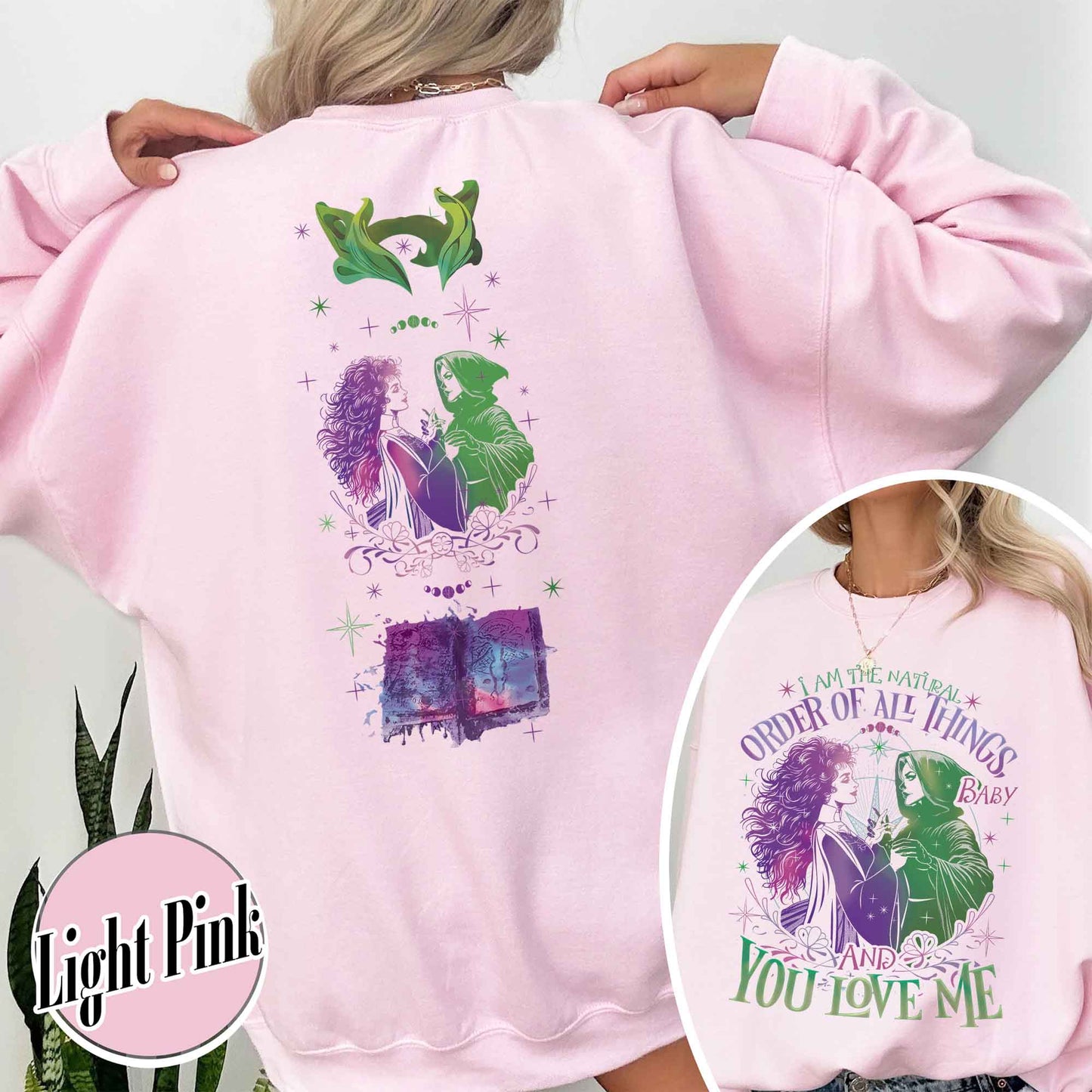 Down the Witches Road Sweatshirt, I Am the Natural Order of All Things Sweatshirt, Witch Coven, All Along Sweatshirt, Witches Sweatshirt, Wicca Green Witch Sweatshirt