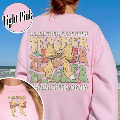 Customized Teacher SweatShirt, Back to School SweatShirt, Teacher Gifts, Teacher Team SweatShirt, Teacher Teach Team Love Them SweatShirt