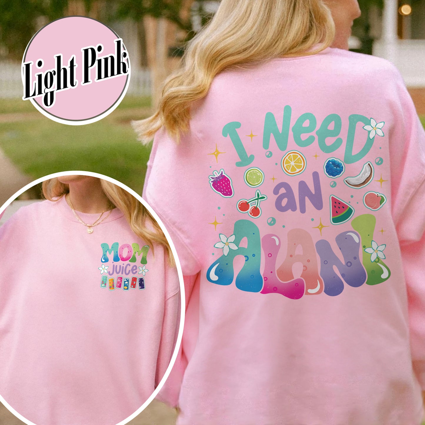 Summer Sweatshirt,Mom juice Sweatshirt, I Need An Alani Sweatshirt, Vintage Summer Sweatshirt