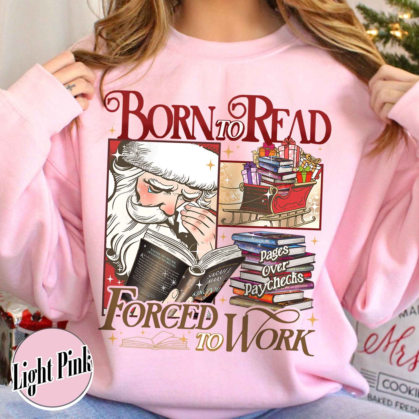 Christmas Book Sweatshirt, Christmas Born To Read Forced To Work Sweatshirt