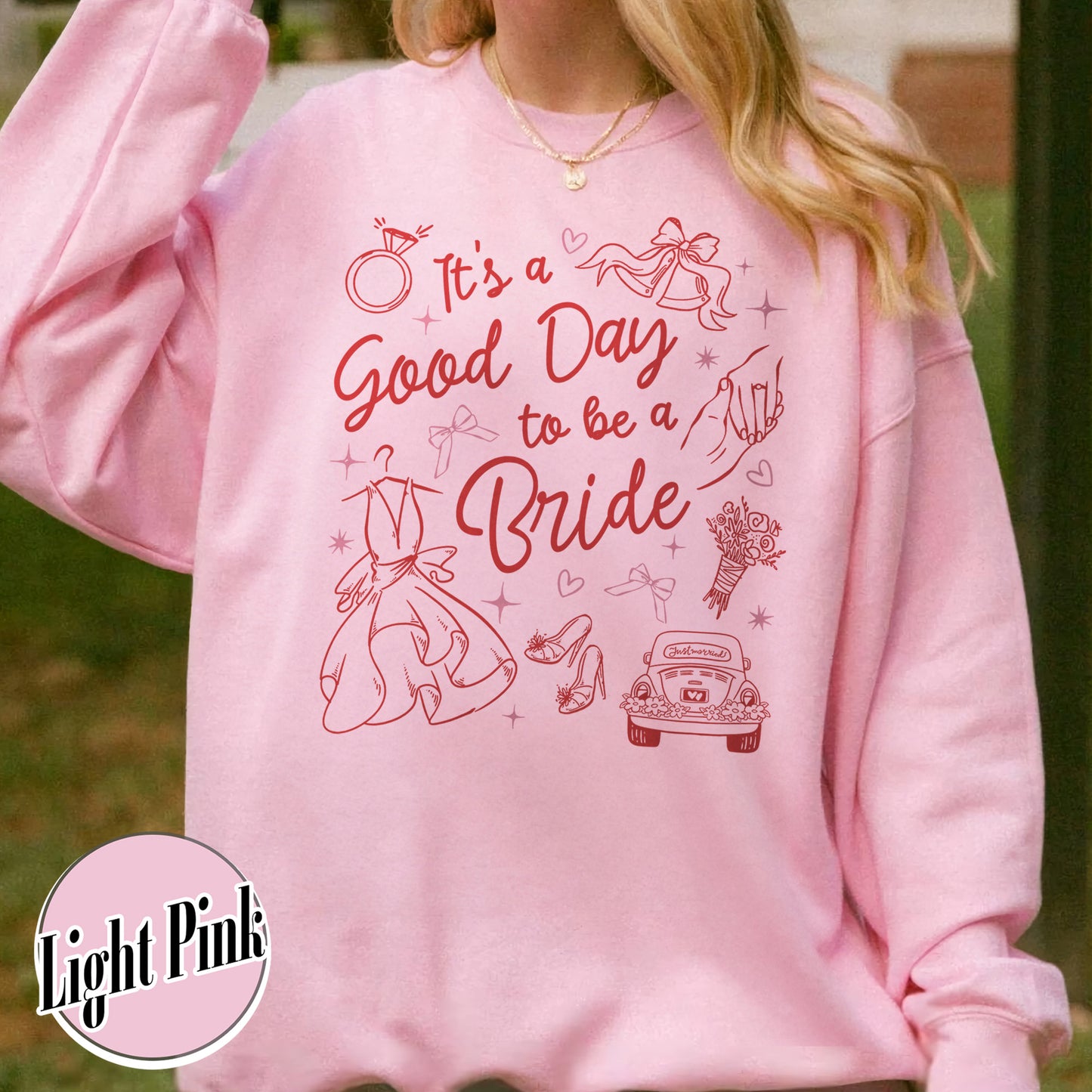 Bachelorette Sweatshirt,It’s a Good Day to Be a Bride and Bridemaid Sweatshirt, Bridal Party, Bachelorette Gift