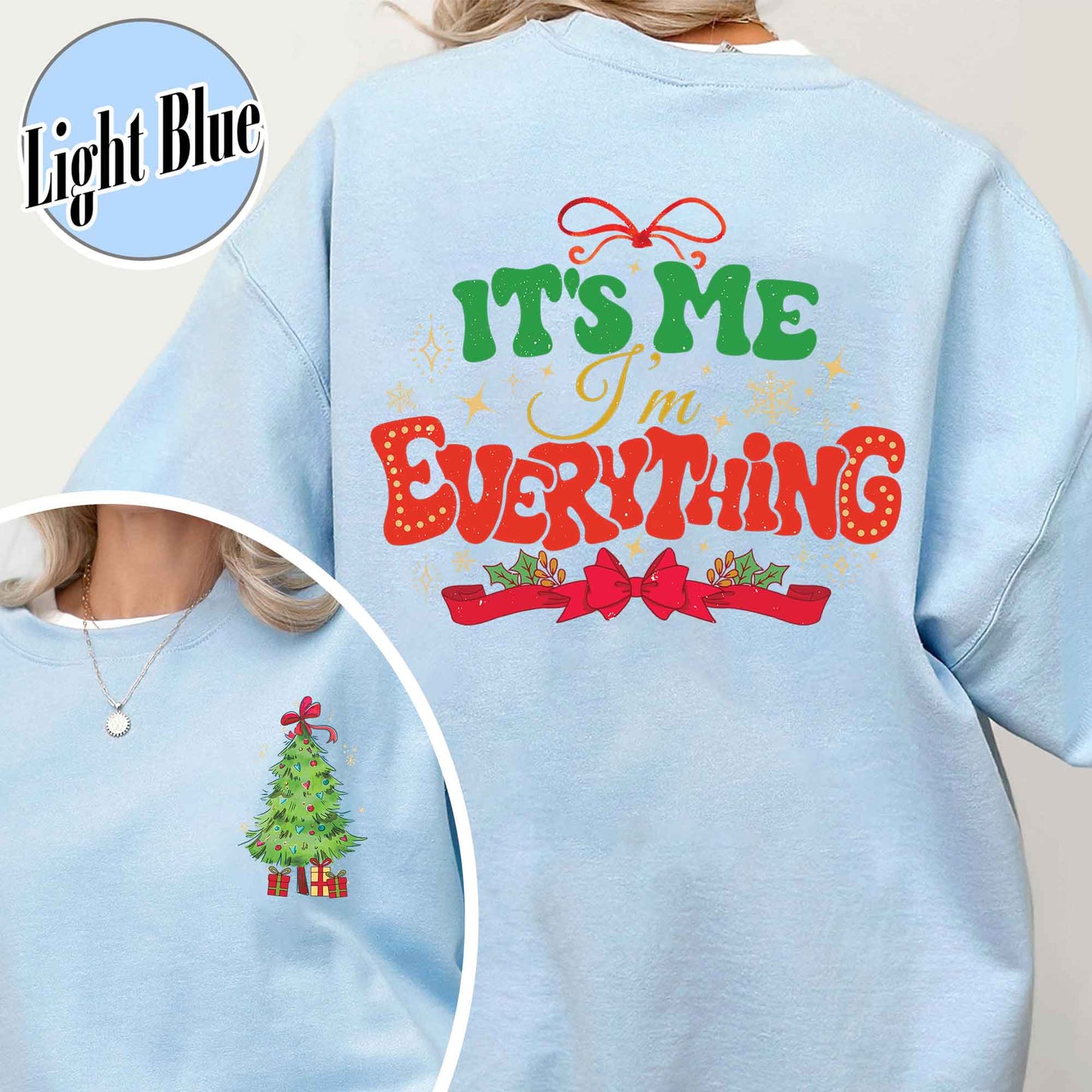 I Have Everything I Want For Christmas Sweatshirt, It's Me I'm Everything Shirt,Matching Christmas Couple Sweaters Funny, Holiday Couples Shirt