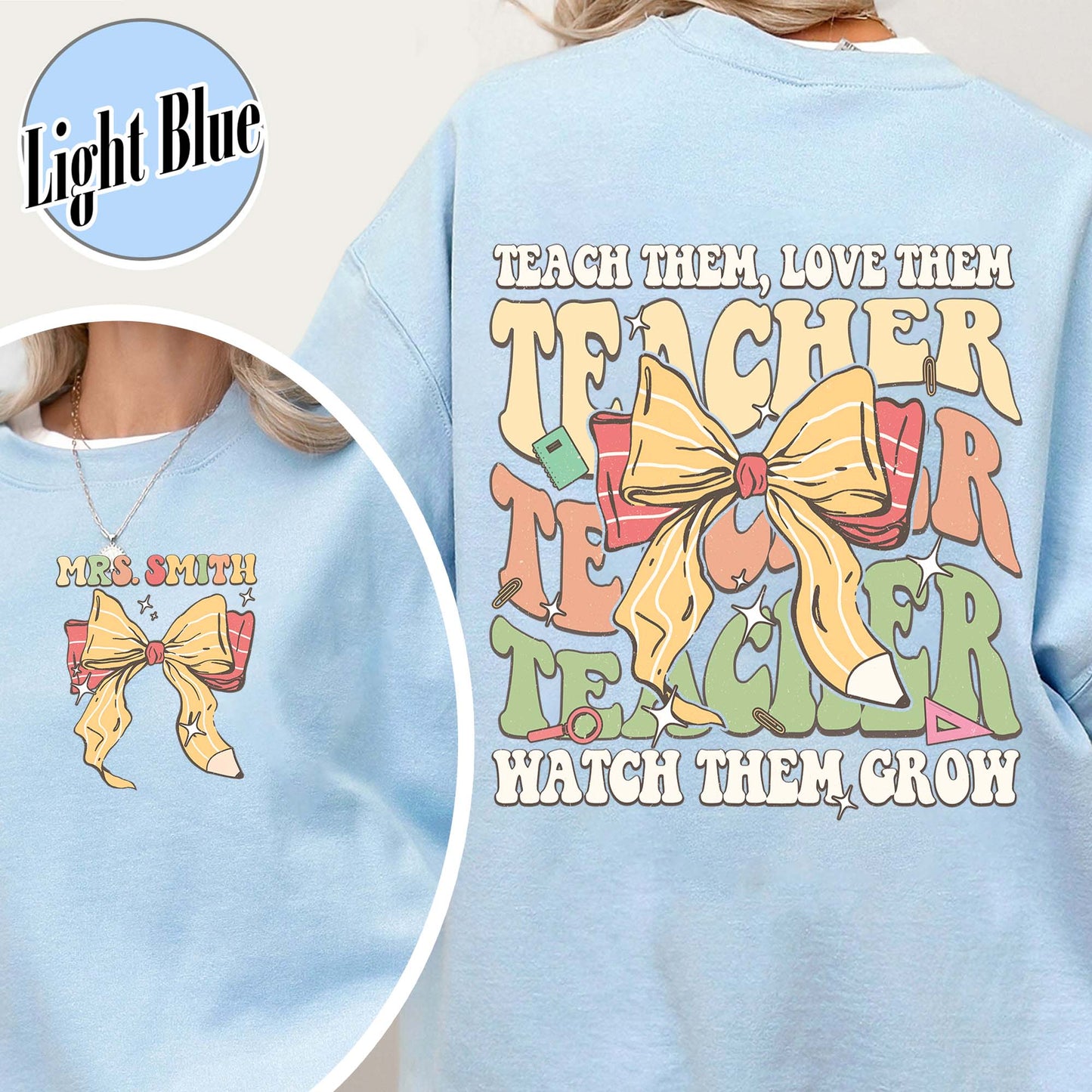 Customized Teacher SweatShirt, Back to School SweatShirt, Teacher Gifts, Teacher Team SweatShirt, Teacher Teach Team Love Them SweatShirt