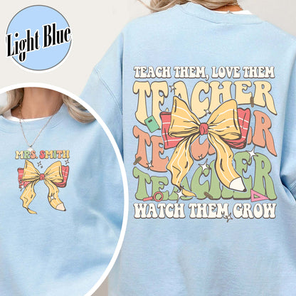 Customized Teacher SweatShirt, Back to School SweatShirt, Teacher Gifts, Teacher Team SweatShirt, Teacher Teach Team Love Them SweatShirt