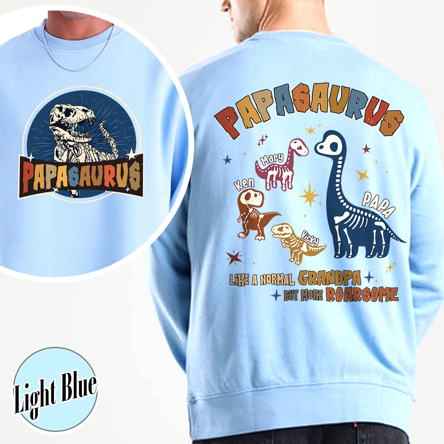 Papasaurus Sweatshirt, Custom Papasaurus Sweatshirt, Personalized Grandpasaurus Like a Normal Grandpa but More Roarsome Sweatshirt, Papa Sweatshirt, Fathers Day