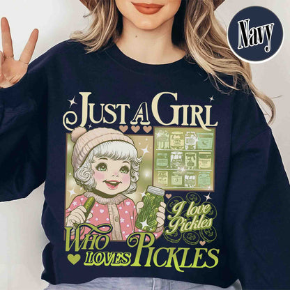 Pickle Sweatshirt, Just a Girl Who Loves Pickles Sweatshirt, Women Christmas Gift