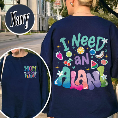 Summer Sweatshirt,Mom juice Sweatshirt, I Need An Alani Sweatshirt, Vintage Summer Sweatshirt