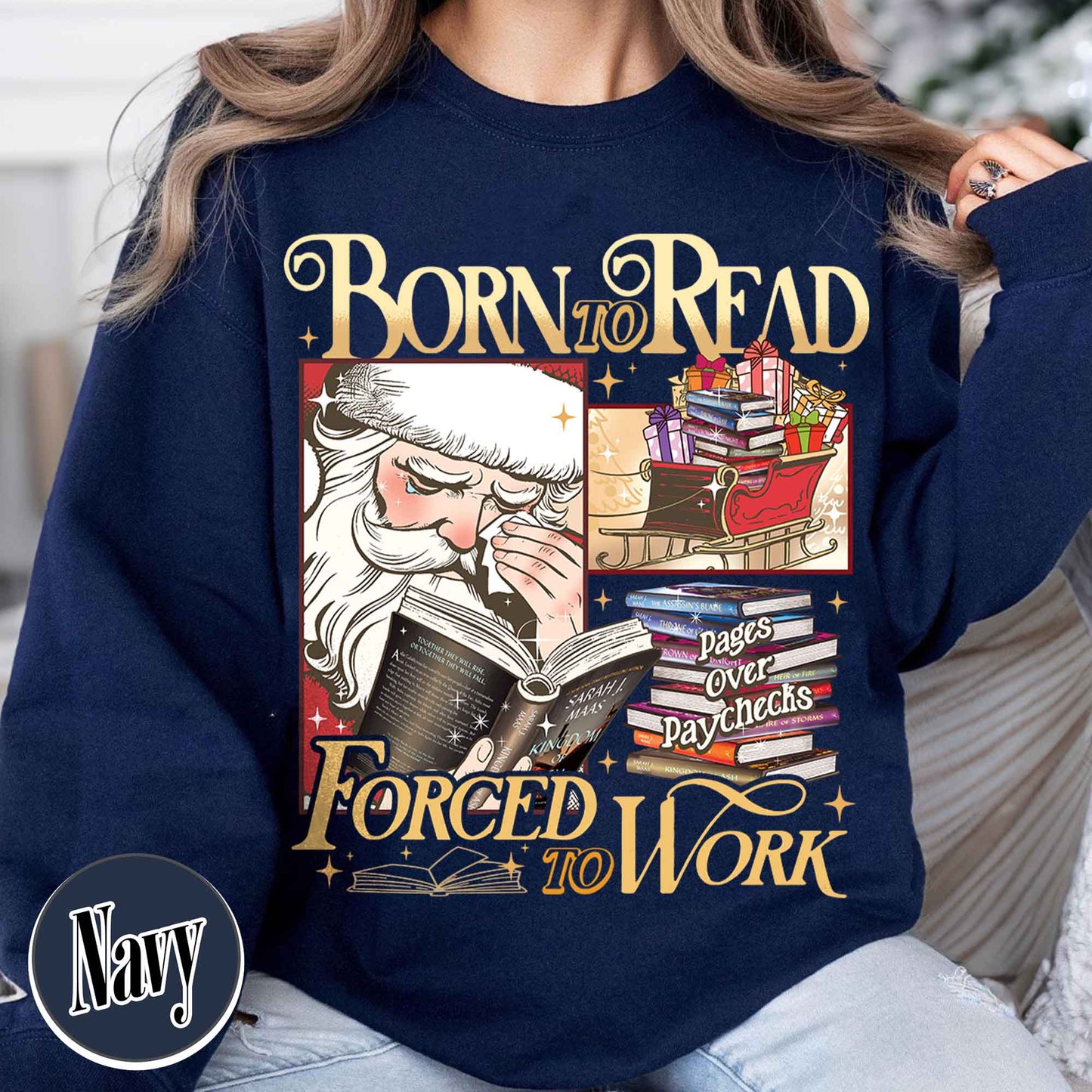 Christmas Book Sweatshirt, Christmas Born To Read Forced To Work Sweatshirt