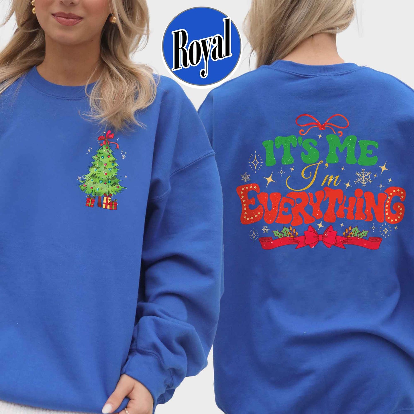 I Have Everything I Want For Christmas Sweatshirt, It's Me I'm Everything Shirt,Matching Christmas Couple Sweaters Funny, Holiday Couples Shirt