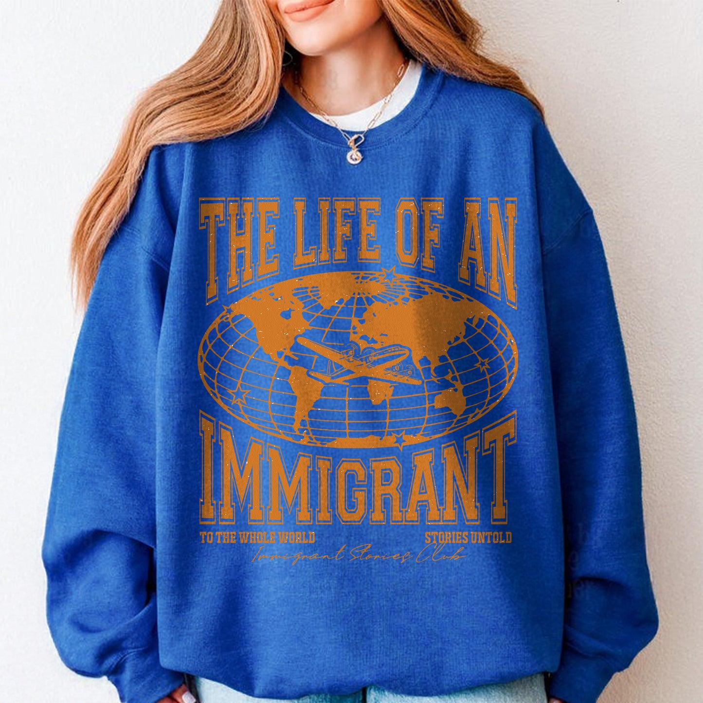 The Life of an Immigrant Sweatshirt, The Life of a Sweatshirt, Empowerment Graphic Sweatshirt, Statement Top, Quote Sweatshirt, Gift for Her Him