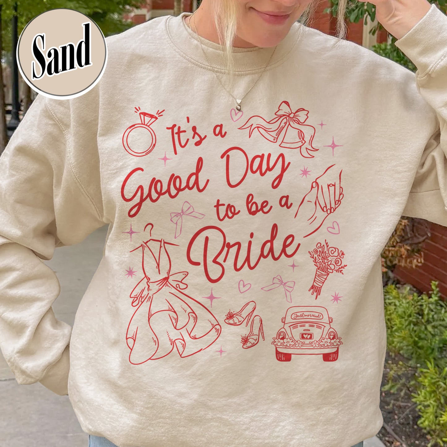 Bachelorette Sweatshirt,It’s a Good Day to Be a Bride and Bridemaid Sweatshirt, Bridal Party, Bachelorette Gift