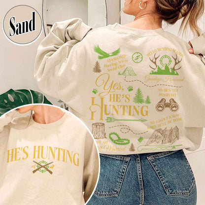 He Is Hunting Sweatshirt, Hes Hunting Sweatshirt, Hes Hunting Sweater, Abandoned Hunting Wives Social Club, Tis the Season Hunting Sweatshirt