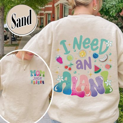 Summer Sweatshirt,Mom juice Sweatshirt, I Need An Alani Sweatshirt, Vintage Summer Sweatshirt