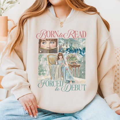Born to Read, Forced to Debut – Eloise Bridgerton Inspired – Regency Book Lover Aesthetic Sweatshirt
