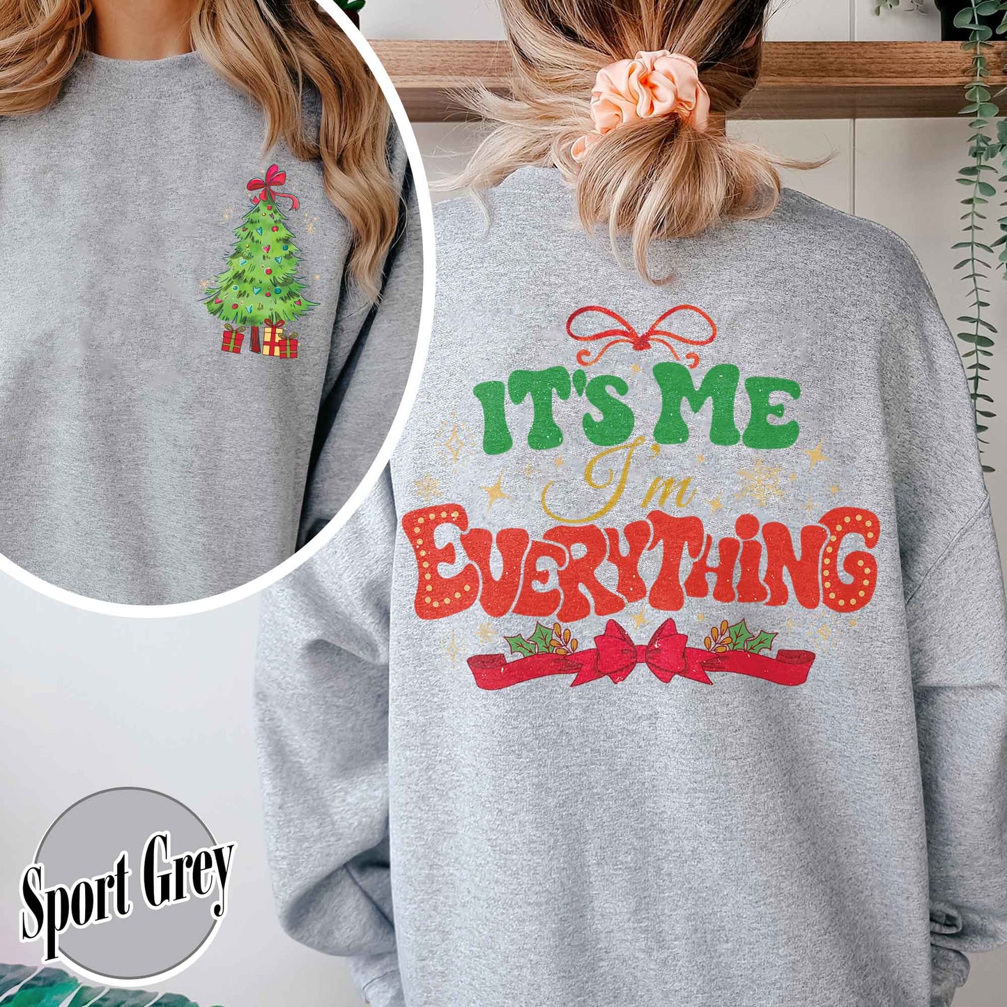 I Have Everything I Want For Christmas Sweatshirt, It's Me I'm Everything Shirt,Matching Christmas Couple Sweaters Funny, Holiday Couples Shirt