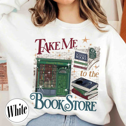 Wizard Book Shop Sweatshirt, Take Me to the Book Store Sweatshirt, Bookseller Wizarding HP World sweatshirt