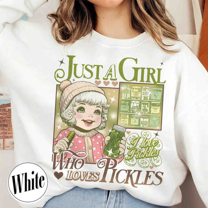 Pickle Sweatshirt, Just a Girl Who Loves Pickles Sweatshirt, Women Christmas Gift