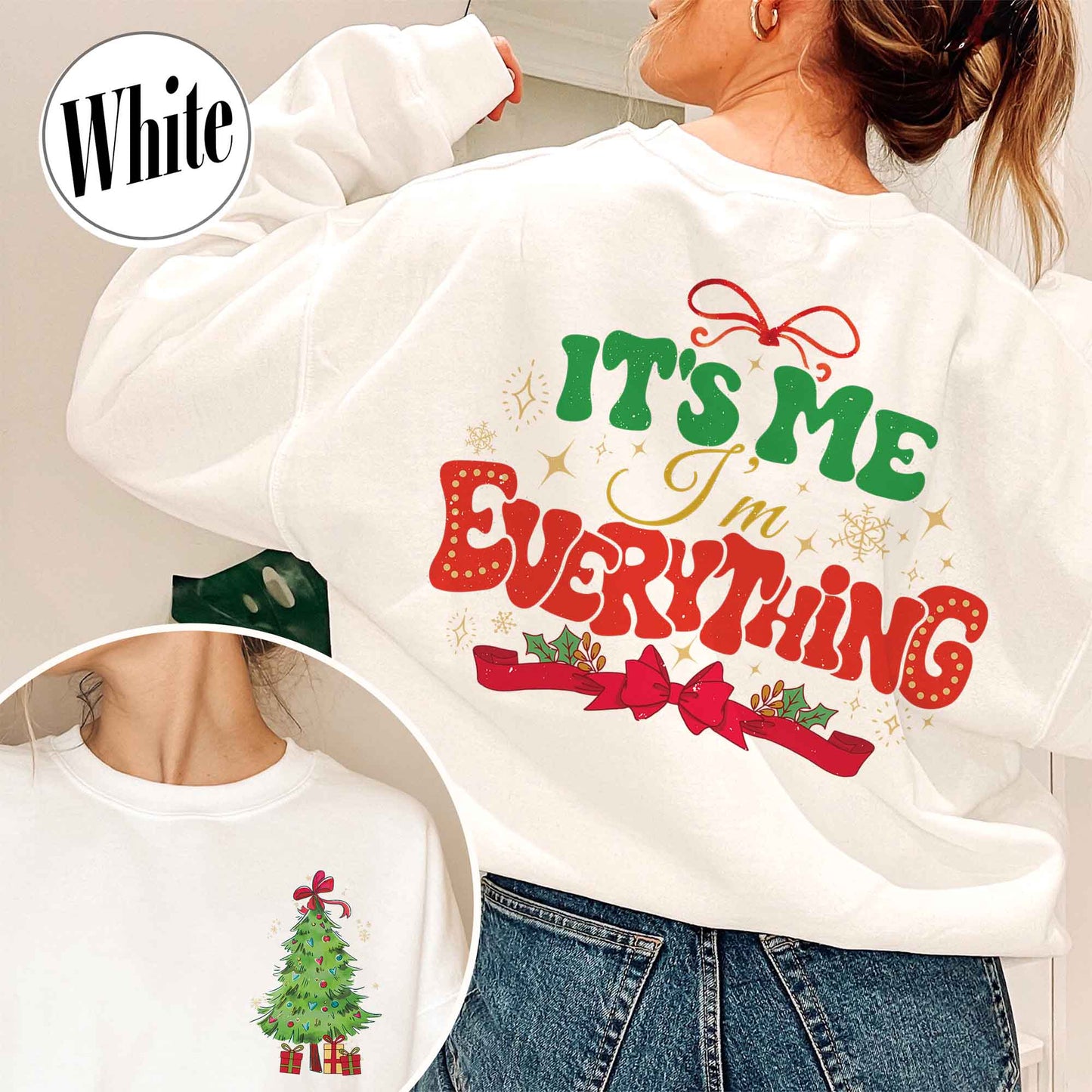 I Have Everything I Want For Christmas Sweatshirt, It's Me I'm Everything Shirt,Matching Christmas Couple Sweaters Funny, Holiday Couples Shirt